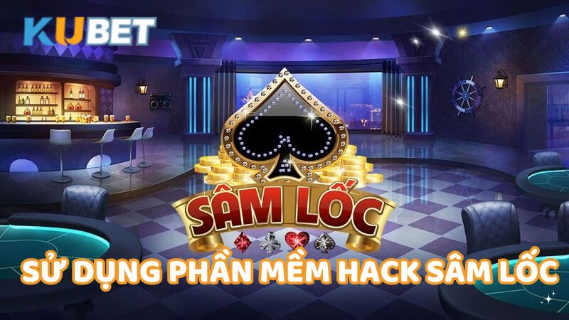 Su Dung Phan Mem Hack Sam Loc