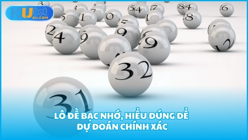 Lo De Bac Nho, Hieu Dung De Du Doan Chinh Xac